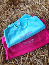 Load image into Gallery viewer, Born To Ride Sweatshirt - SALE
